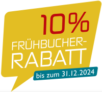 10 Prozent Frühbucherrabatt bis zum 31.12.2024